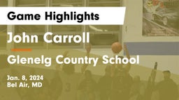 John Carroll  vs Glenelg Country School Game Highlights - Jan. 8, 2024