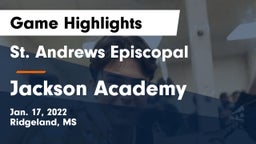 St. Andrews Episcopal  vs Jackson Academy  Game Highlights - Jan. 17, 2022