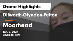 Dilworth-Glyndon-Felton  vs Moorhead  Game Highlights - Jan. 7, 2022