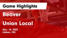Beaver  vs Union Local  Game Highlights - Dec. 14, 2023