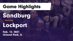 Sandburg  vs Lockport  Game Highlights - Feb. 12, 2021