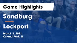 Sandburg  vs Lockport  Game Highlights - March 3, 2021