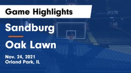 Sandburg  vs Oak Lawn  Game Highlights - Nov. 24, 2021