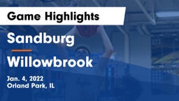 Sandburg  vs Willowbrook  Game Highlights - Jan. 4, 2022
