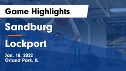 Sandburg  vs Lockport  Game Highlights - Jan. 18, 2022