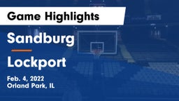 Sandburg  vs Lockport  Game Highlights - Feb. 4, 2022