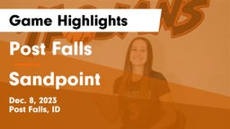 Post Falls  vs Sandpoint  Game Highlights - Dec. 8, 2023