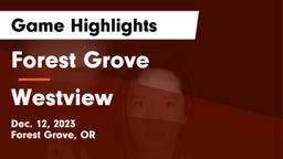 Forest Grove  vs Westview  Game Highlights - Dec. 12, 2023