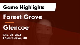 Forest Grove  vs Glencoe  Game Highlights - Jan. 20, 2024