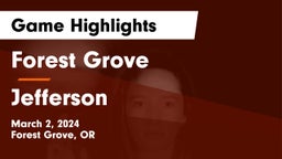 Forest Grove  vs Jefferson  Game Highlights - March 2, 2024
