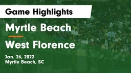 Myrtle Beach  vs West Florence  Game Highlights - Jan. 26, 2022