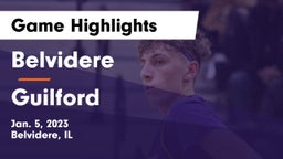 Belvidere  vs Guilford  Game Highlights - Jan. 5, 2023