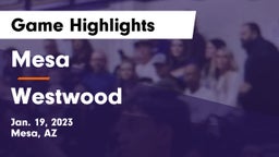 Mesa  vs Westwood  Game Highlights - Jan. 19, 2023
