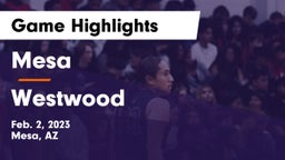 Mesa  vs Westwood  Game Highlights - Feb. 2, 2023