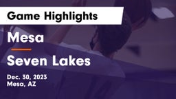 Mesa  vs Seven Lakes  Game Highlights - Dec. 30, 2023