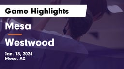 Mesa  vs Westwood  Game Highlights - Jan. 18, 2024