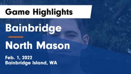 Bainbridge  vs North Mason  Game Highlights - Feb. 1, 2022