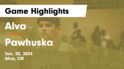 Alva  vs Pawhuska  Game Highlights - Jan. 20, 2024