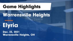 Warrensville Heights  vs Elyria  Game Highlights - Dec. 23, 2021
