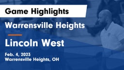 Warrensville Heights  vs Lincoln West  Game Highlights - Feb. 4, 2023