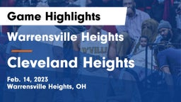 Warrensville Heights  vs Cleveland Heights  Game Highlights - Feb. 14, 2023