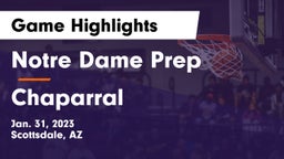 Notre Dame Prep  vs Chaparral  Game Highlights - Jan. 31, 2023