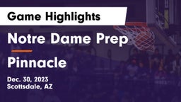 Notre Dame Prep  vs Pinnacle  Game Highlights - Dec. 30, 2023