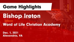Bishop Ireton  vs Word of Life Christian Academy Game Highlights - Dec. 1, 2021