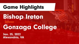 Bishop Ireton  vs Gonzaga College  Game Highlights - Jan. 25, 2022