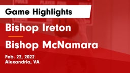 Bishop Ireton  vs Bishop McNamara  Game Highlights - Feb. 22, 2022