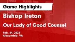 Bishop Ireton  vs Our Lady of Good Counsel  Game Highlights - Feb. 24, 2022