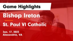 Bishop Ireton  vs St. Paul VI Catholic  Game Highlights - Jan. 17, 2023