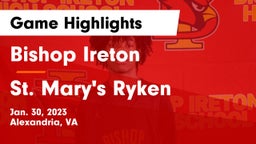 Bishop Ireton  vs St. Mary's Ryken  Game Highlights - Jan. 30, 2023