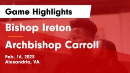 Bishop Ireton  vs Archbishop Carroll  Game Highlights - Feb. 16, 2023