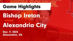 Bishop Ireton  vs Alexandria City  Game Highlights - Dec. 9, 2023