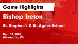 Bishop Ireton  vs St. Stephen's & St. Agnes School Game Highlights - Dec. 19, 2023