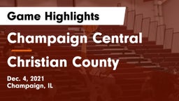 Champaign Central  vs Christian County  Game Highlights - Dec. 4, 2021