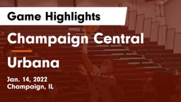Champaign Central  vs Urbana Game Highlights - Jan. 14, 2022