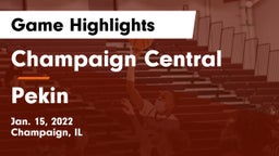 Champaign Central  vs Pekin  Game Highlights - Jan. 15, 2022