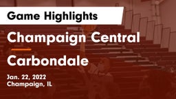 Champaign Central  vs Carbondale  Game Highlights - Jan. 22, 2022