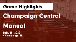 Champaign Central  vs Manual Game Highlights - Feb. 15, 2022