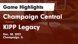 Champaign Central  vs KIPP Legacy  Game Highlights - Dec. 30, 2022