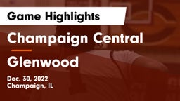 Champaign Central  vs Glenwood  Game Highlights - Dec. 30, 2022