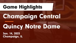 Champaign Central  vs Quincy Notre Dame Game Highlights - Jan. 14, 2023