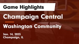 Champaign Central  vs Washington Community  Game Highlights - Jan. 14, 2023