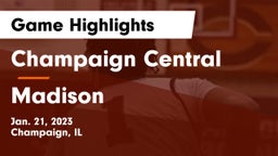 Champaign Central  vs Madison   Game Highlights - Jan. 21, 2023