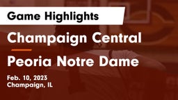 Champaign Central  vs Peoria Notre Dame  Game Highlights - Feb. 10, 2023