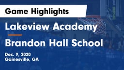 Lakeview Academy  vs Brandon Hall School Game Highlights - Dec. 9, 2020