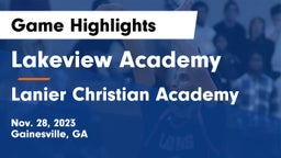 Lakeview Academy  vs Lanier Christian Academy Game Highlights - Nov. 28, 2023