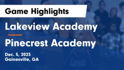 Lakeview Academy  vs Pinecrest Academy  Game Highlights - Dec. 5, 2023